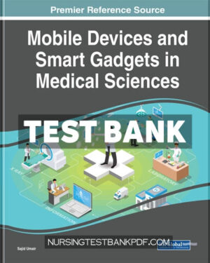 Test Bank for Mobile Devices and Smart Gadgets in Medical Sciences by Medical Information Science Reference