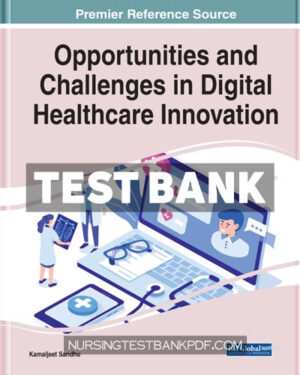 Test Bank for Opportunities and Challenges in Digital Healthcare Innovation by Medical Information Science Reference