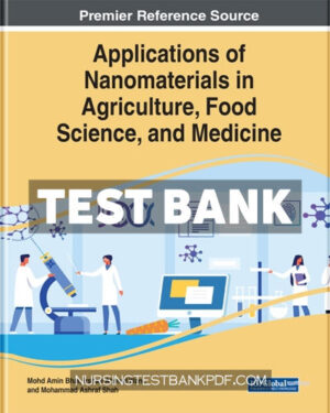 Test Bank for Applications of Nanomaterials in Agriculture Food Science and Medicine by Engineering Science Reference