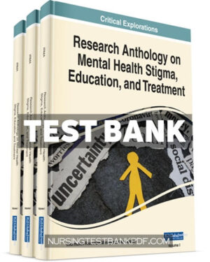 Test Bank for Research Anthology on Mental Health Stigma Education and Treatment by Medical Information Science Reference