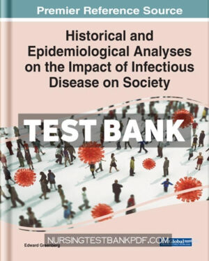 Test Bank for Historical and Epidemiological Analyses on the Impact of Infectious Disease on Society by Greenberg