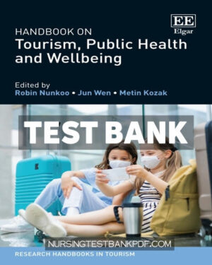Test Bank for Handbook on Tourism Public Health and Wellbeing 1st Edition by Robin
