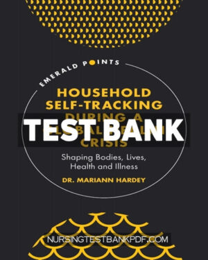 Test Bank for Household Self Tracking During a Global Health Crisis by Hardey