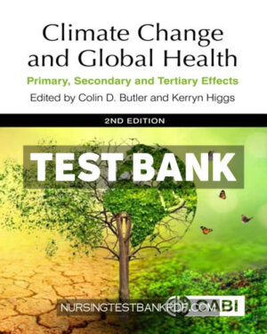 Test Bank for Climate Change and Global Health 2nd Edition by CABI