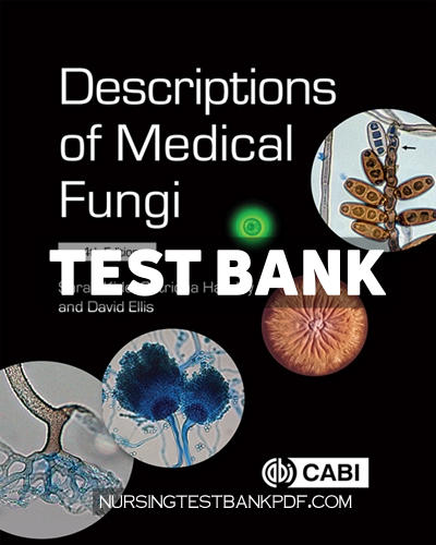 9781800622340-TEST-BANK Test Bank for Descriptions of Medical Fungi 4th Edition by Kidd
