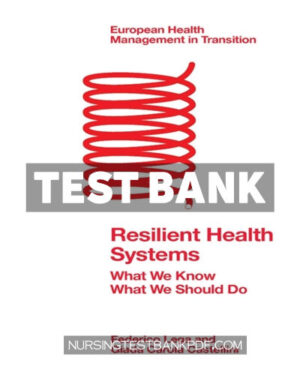Test Bank for Resilient Health Systems by Lega