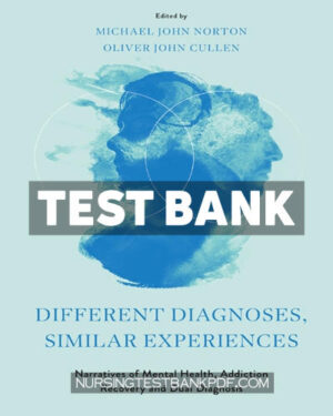 Test Bank for Different Diagnoses Similar Experiences by Norton