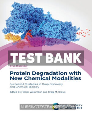Test Bank for Protein Degradation with New Chemical Modalities 1st Edition by Crews