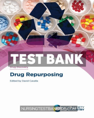 Test Bank for Drug Repurposing 1st Edition by Cavalla