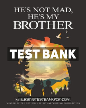 Test Bank for Hes Not Mad Hes My Brother 1st Edition by King
