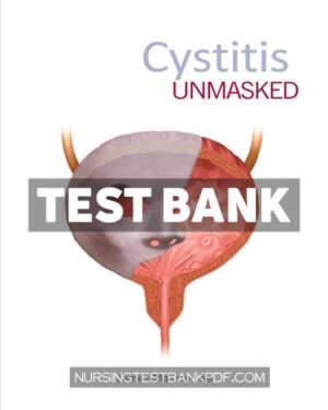 Test Bank for Cystitis unmasked 1st Edition by Malone-Lee