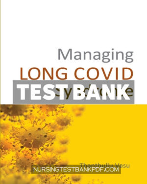 Test Bank for Managing LONG COVID Syndrome 1st Edition by Vasu