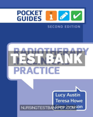 Test Bank for Radiotherapy in Clinical Practice 2nd Edition by Austin