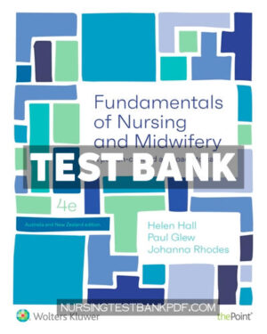 Test Bank for Fundamentals of Nursing & Midwifery 4th Edition by Hall