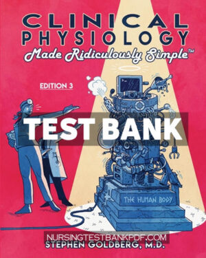 Test Bank for Clinical Physiology Made Ridiculously Simple 3rd Edition by Goldberg