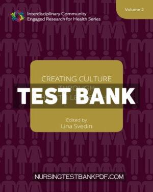 Test Bank for Creating Culture through Health Leadership by Svedin