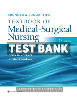 Test Bank for Brunner & Suddarths Textbook of Medical Surgical Nursing 15th Edition by Hinkle
