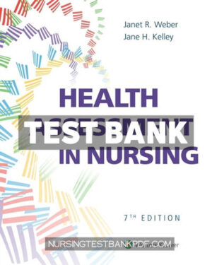 Test Bank for Health Assessment in Nursing 7th Edition by Weber
