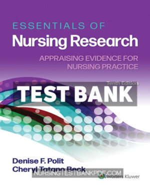 Test Bank for Essentials of Nursing Research 10th Edition by Polit