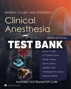 Test Bank for Barash Cullen and Stoeltings Clinical Anesthesia 9th Edition by Cullen