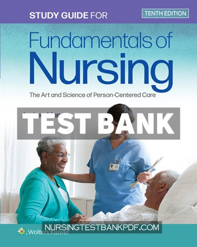 9781975207489-TEST-BANK Test Bank for Study Guide for Fundamentals of Nursing 10th Edition by Taylor