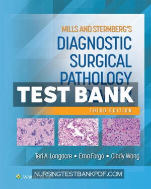 Test Bank for Mills and Sternbergs Diagnostic Surgical Pathology Review 3rd Edition by Longacre