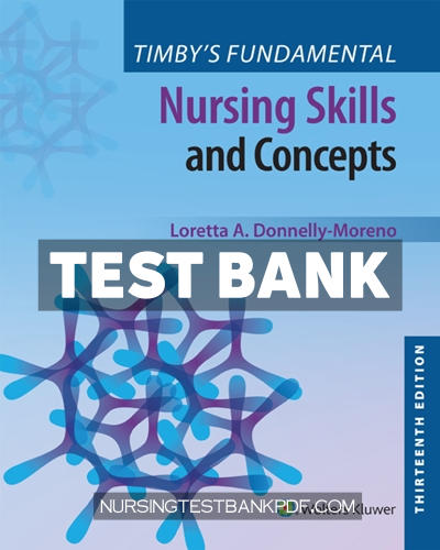9781975220808-TEST-BANK Test Bank for Timbys Fundamental Nursing Skills and Concepts 13th Edition by Donnelly-Moreno