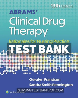 Test Bank for Abrams Clinical Drug Therapy 13th Edition by Frandsen