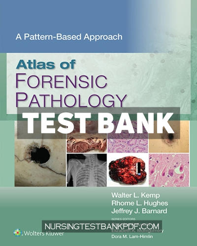 9781975222529-TEST-BANK Test Bank for Atlas of Forensic Pathology - A Pattern Based Approach 1st Edition by Kemp