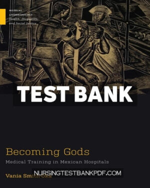 Test Bank for Becoming Gods by Smith-Oka