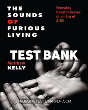 Test Bank for The Sounds of Furious Living by Kelly