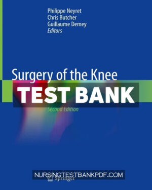Test Bank for Surgery of the Knee 2nd Edition by Neyret