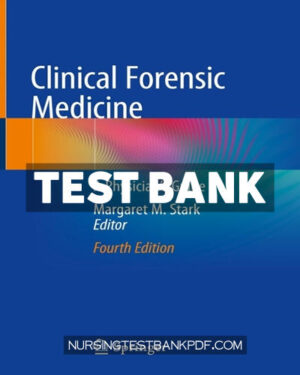 Test Bank for Clinical Forensic Medicine 4th Edition by Springer