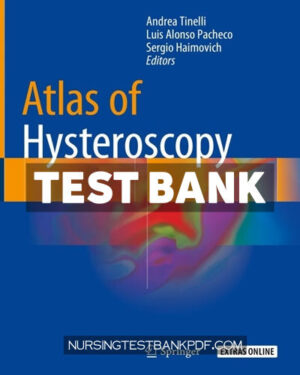Test Bank for Atlas of Hysteroscopy 1st Edition by Tinelli