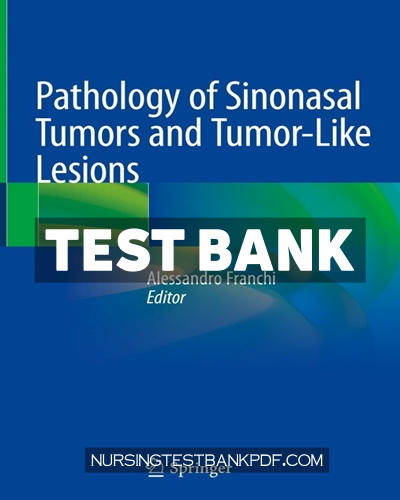 9783030298487-TEST-BANK Test Bank for Pathology of Sinonasal Tumors and Tumor Like Lesions by Springer
