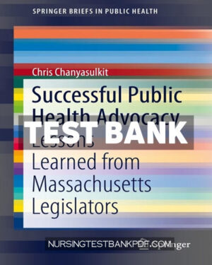 Test Bank for Successful Public Health Advocacy by Chanyasulkit