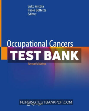 Test Bank for Occupational Cancers 2nd Edition by Anttila