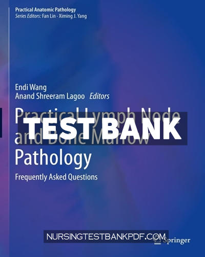 9783030321895-TEST-BANK Test Bank for Practical Lymph Node and Bone Marrow Pathology 1st Edition by Wang