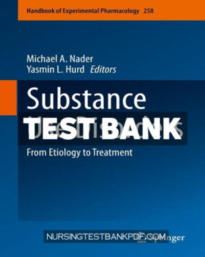 Test Bank for Substance Use Disorders 1st Edition by Nader