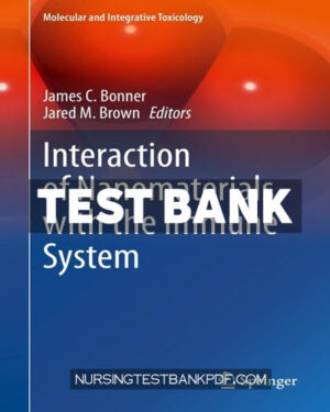 Test Bank for Interaction of Nanomaterials with the Immune System by Springer