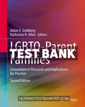 Test Bank for LGBTQ Parent Families 2nd Edition by Goldberg