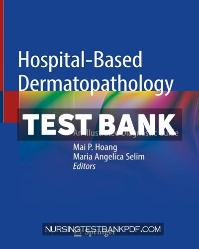 9783030358204-TEST-BANK Test Bank for Hospital Based Dermatopathology 1st Edition by Hoang