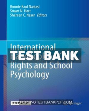 Test Bank for International Handbook on Child Rights and School Psychology 1st Edition by Nastasi