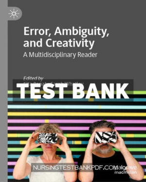 Test Bank for Error Ambiguity and Creativity 1st Edition by Popat