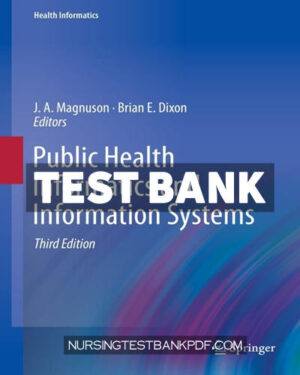 Test Bank for Public Health Informatics and Information Systems 3rd Edition by Magnuson