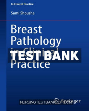 Test Bank for Breast Pathology in Clinical Practice by Shousha