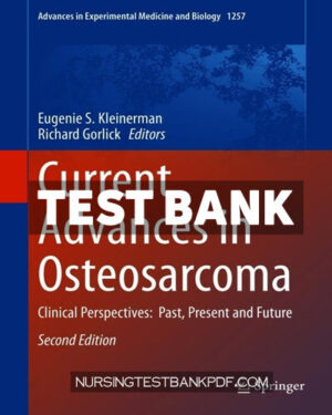 Test Bank for Current Advances in Osteosarcoma 2nd Edition by Kleinerman