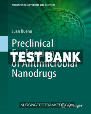 Test Bank for Preclinical Evaluation of Antimicrobial Nanodrugs by Bueno