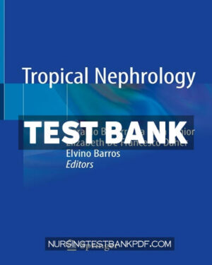 Test Bank for Tropical Nephrology 1st Edition by da Silva Junior
