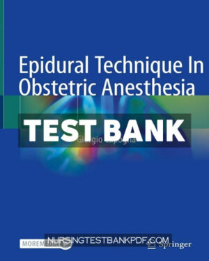 Test Bank for Epidural Technique In Obstetric Anesthesia by Capogna